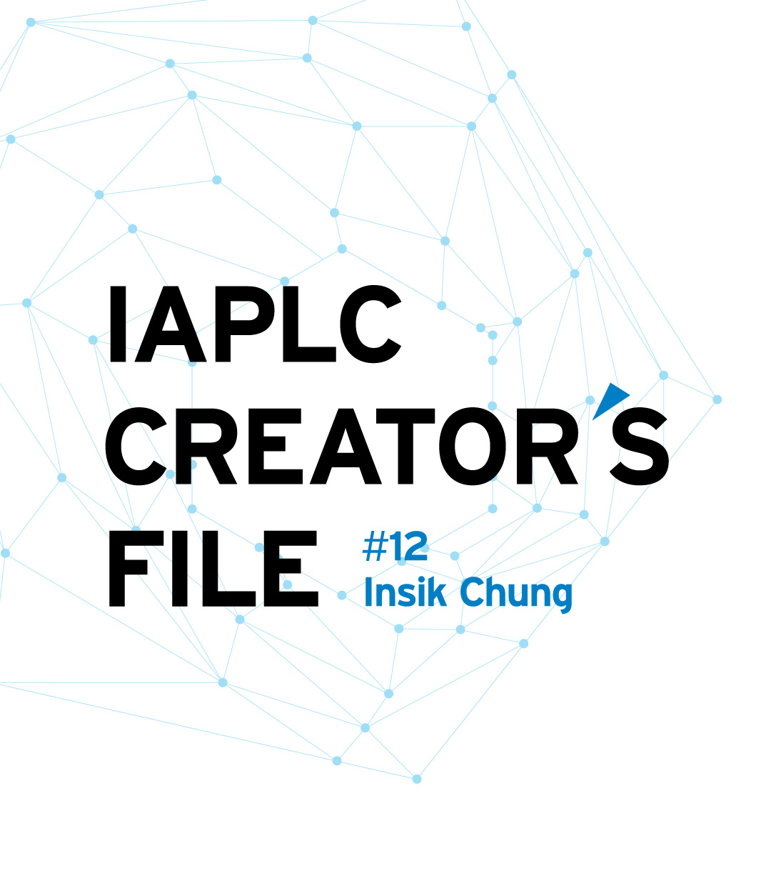 IAPLC CREATOR’S FILE #12 Insik Chung